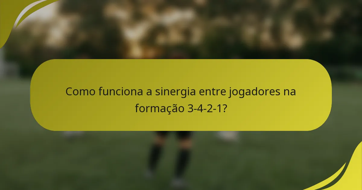Como funciona a sinergia entre jogadores na formação 3-4-2-1?